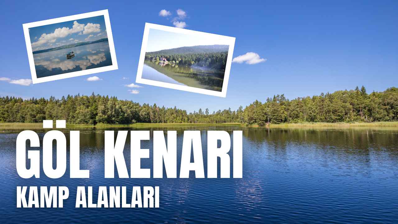 Göl Kenarı Kamp Alanları
